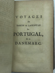 Dialogues de Monsieur le baron de Lahontan et d’un Sauvage, dans l’Amérique. Contenant une description exacte des mœurs & des coutumes de ces Peuples Sauvages.