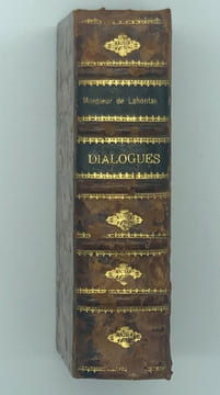 Dialogues de Monsieur le baron de Lahontan et d’un Sauvage, dans l’Amérique. Contenant une description exacte des mœurs & des coutumes de ces Peuples ...