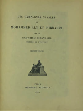 Les Campagnes navales de Mohammed Aly et d'Ibrahim .. Durand-Viel (vice-amiral).