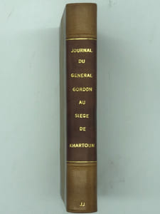 Journal du général Gordon, siège de Kharthoum. Préface par A. Egmont Hake. Traduit de l'anglais par M. A. B. avec notes et documents inédits. 