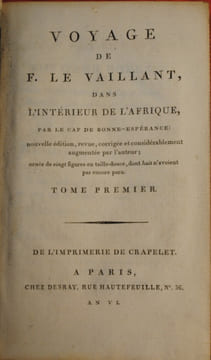 VOYAGE DANS L'INTERIEUR DE L'AFRIQUE PAR LE CAP DE BONNE ESPERANCE. LE VAILLANT