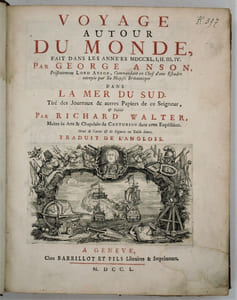 Voyage autour du monde, fait dans les années 1740, 41, 42, 43, 44. Par George Anson, présentement Lord Anson, Commandant en Chef d'une Escadre envoyée par sa Majesté Britannique dans la Mer du Sud. Tiré des Journaux & autres Papiers de ce Seigneur, & publié par Richard Walter, Maitre es art & chapelain du centurion dans cette expédition.Orné de cartes et de figures en taille douce. Traduit de l'Anglois. A Geneve,chez Barillot et fils,1750. Suivi de : Voyage à la mer du sud, fait par quelques Officiers commandants le Vaisseau le Wager. Pour servir de suite au Voyage de Georges Anson. Traduit de l'anglois. Lyon chez les frères Duplain. 1756.