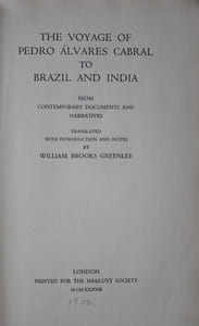 THE VOYAGE OF PEDRO ALVARES CABRAL TO BRAZIL AND INDIA
