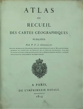 Atlas ou recueil de cartes géographiques.. Gosselin, Pierre-François-Joseph.