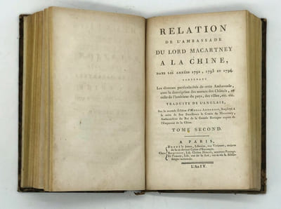 Relation de l'ambassade du Lord Macartney à la Chine dans les années 1792, 1793 et 1794; contenant les diverses particularités de cette ambassade, la description des Moeurs des Chinois, et celle de l'intérieur du pays, etc. etc. 