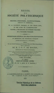 Recueil de la Société polytechnique, ou Recueil industriel, manufacturier, agricole et commercial, de la salubrité publique et des beaux-arts, et des actes de l'administration, propres à encourager les diverses branches de l'économie publique. Répertoire général des brevets d'invention, et description des expositions publiques faites en France et à l'étranger. Rédigé par une société d'anciens et de nouveaux élèves de l'Ecole polytechnique, sous la direction de M. J.-G.-V. de Moléon…