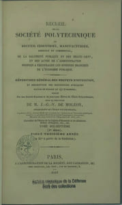 Recueil de la Société polytechnique, ou Recueil industriel, manufacturier, agricole et commercial, de la salubrité publique et des beaux-arts, et des actes de l'administration, propres à encourager les diverses branches de l'économie publique. Répertoire général des brevets d'invention, et description des expositions publiques faites en France et à l'étranger. Rédigé par une société d'anciens et de nouveaux élèves de l'Ecole polytechnique, sous la direction de M. J.-G.-V. de Moléon…