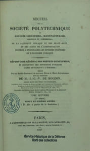 Recueil de la Société polytechnique, ou Recueil industriel, manufacturier, agricole et commercial, de la salubrité publique et des beaux-arts, et des actes de l'administration, propres à encourager les diverses branches de l'économie publique. Répertoire général des brevets d'invention, et description des expositions publiques faites en France et à l'étranger. Rédigé par une société d'anciens et de nouveaux élèves de l'Ecole polytechnique, sous la direction de M. J.-G.-V. de Moléon…