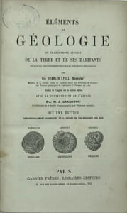 Éléments de géologie ou changements anciens de la terre et de ses habitants tels qu'ils sont représentés par les monuments géologiques.