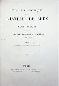 Voyage pittoresque à travers l'Isthme de Suez. Album des souverain
