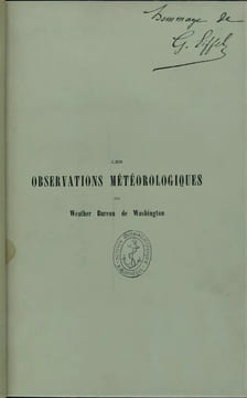 Les Observations Météorologiques du Weather Bureau de Washington suivi Les observations courantes en météorologie et comparaison des Stations de ...