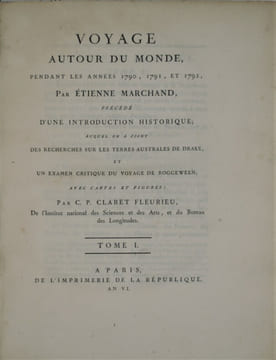 Voyage autour du monde, pendant les années 1790, 1791, et 1792, précédé d’une introduction historique ; auquel on a joint des recherches sur les ...