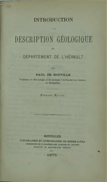 Introduction a la description géologique du departement de l'hérault relié avec quelques applications actuelles …..de la géologie ….leçon faite à la ...