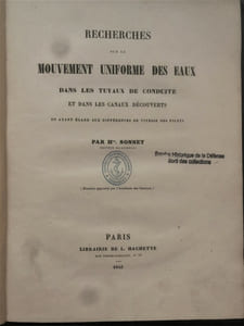 Recherches sur le mouvement uniforme des eaux dans les tuyaux de conduite et dans les canaux découverts, en ayant égard aux différences de vitesse des filets .par Hte.SIONNET 
docteur és-science ( Mémoire approuvé par l'Académie des Sciences ) .