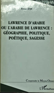 Lawrence d’Arabie ou l’Arabie de Lawrence. 