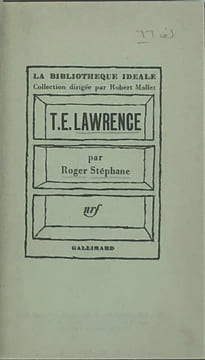 T.E. Lawrence. . STEPHANE (Roger)