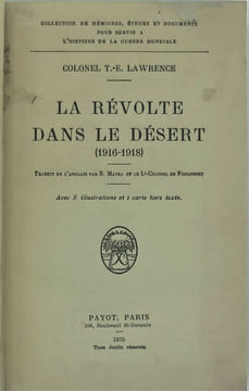 La révolte dans le désert (1916-1918). . LAWRENCE Colonel T.-E.