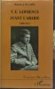 T.E. Lawrence avant l’Arabie 1888-1914. . LARES (M.J.M.). 