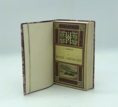 Le Monde Américain. Souvenirs de mes Voyages aux États-Unis. New-York, Chicago et Saint-Louis, Les Grands Lacs, Les richesses souterraines, Les ...