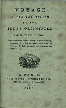 Voyage à Madagascar et aux Indes Orientales. . ROCHON (Alexis-Marie de).