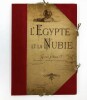 L'Égypte et la Nubie. Grand album monumental, historique, architectural. 

Reproduction par les procédés inaltérables de la phototypie de cent ...