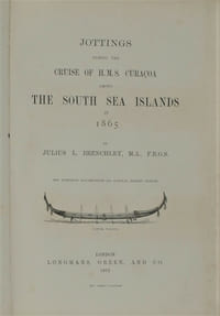 Jottings During the Cruise of H.M.S. Curacoa Among the South Sea Islands in 1865 with Numerous Illustrations and Natural History Notices
