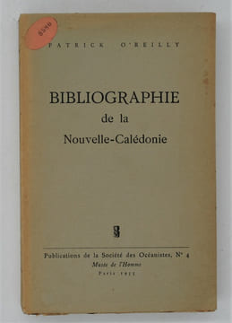 Bibliographie de la Nouvelle-Calédonie. O' REILLY Patrice.