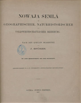 Nowaja Semla in Geographischer, Naturhistorischer und Volkswirthschaftlicher Beziehung.. SPORER, J