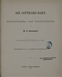 Die Gotthard-Bahn. Beschreibendes und Geschichtliches.