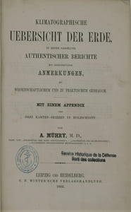 Klimatographische Übersicht der Erde, in einer Sammlung authentischer Berichte mit hinzugefügten Anmerkungen zu wissenschaftlichem und zu praktischem Gebrauch (Mit einem Appendix und drei Karten-Skizzen in Holzschnitt).