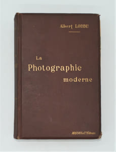 La Photographie moderne. Traité pratique de la photographie et de ses applications à l'industrie et à la science