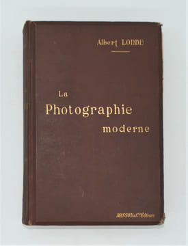 La Photographie moderne. Traité pratique de la photographie et de ses applications à l'industrie et à la science. LONDE , Albert