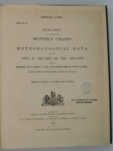Remarks to accompany the monthly charts of meteorological datas for square 3 extending from the Equator … 1874
avec
Remarks to accompany the monthly charts of meteorological datas for the nine 10° squares of the atlantic ...ending wiyh the best routes across the Equator...1876