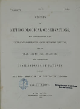 Results of meteorological observations: made under the direction of the United States Patent Office and the Smithsonian Institution from the year 1854 ...