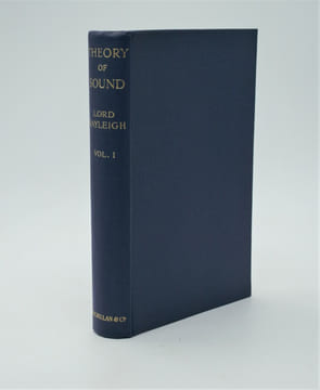 The Theory of Sound . STRUTT, John William Baron Rayleigh