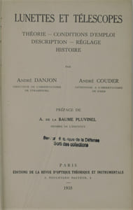Lunettes et télescopes. Théorie, conditions d'emploi, description, réglage, histoire. Préface de A. de La Baume Pluvinel