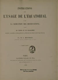 Instructions sur l'usage de l'équatorial et sur la réduction des observations