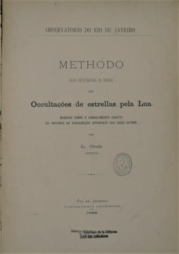 Observatorio do Rio de Janeiro. Methodo para determinar as horas das Occultacoes de estrelllas pela Luna ,Observatoire de Rio de Janeiro. Méthode pour ...