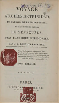 Voyage aux îles de Trinidad, de Tabago, de la Marguerite et dans diverses parties de Vénézuéla, dans l'Amérique méridionale.. Dauxion-Lavaysse , ...