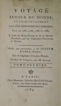 Voyage autour du monde, et principalement à la côte nord-ouest de l'Amérique, fait en 1785, 1786, 1787 et 1788, à bord du King-George et de la ...