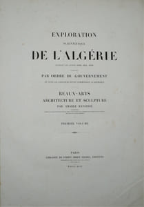 Exploration scientifique de l'Algérie  : pendant les années 1840, 1841 et 1842 , publiée par ordre du gouvernement et avec le concours d'une commission académique .