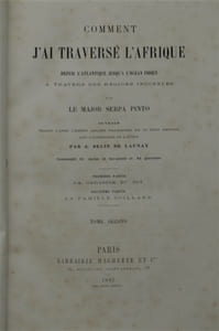 Comment j'ai traversé l'Afrique: depuis l'Atlantique jusqu'à l'Océan indien à travers des régions inconnues ,ouvrage traduit d'après l'édition anglaise collationnée sur le texte portugais avec l'autorisation de l'auteur par J. Belin de Launay.
