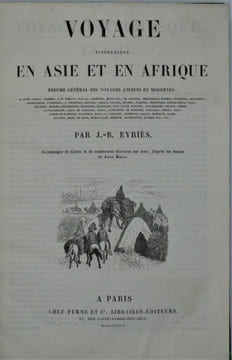Voyage pittoresque en Asie et en Afrique. Résumé général des voyages anciens et modernes. D'après Epman, Lesseps, J.F. Gmélin, Pallas, Kempfer, Marc ...