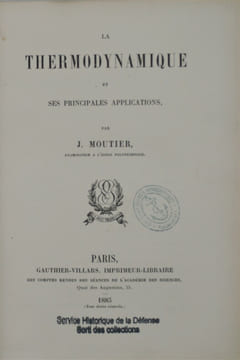 La Thermodynamique et ses principales applications.. MOUTIER , Jules