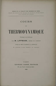 Cours de thermodynamique : professé à la Sorbonne / par M. Lippmann,... ; rédigé par MM. E. Mathias et A. Renault ; et précédé d'une préface de l'auteur