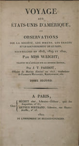 Voyage aux États-Unis d'Amérique ou Observations sur la société, les moeurs, les usages et le gouvernement de ce pays, recueillies en 1818, 1819 et 1820,. Traduit de l'anglais sur la seconde édition par J.T. Parisot.