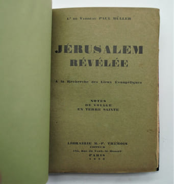 Jérusalem révélée ,Voyage à Jérusalem et aux lieux évangéliques .. Müller, Paul , lt de vaisseaux