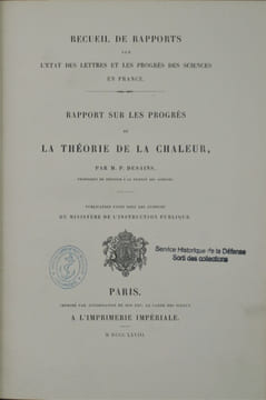 Rapport sur les progrès de la théorie de la chaleur par M.P. Desains. (Recueil de Rapports sur l'État des Lettres et les Progrès des Sciences en ...
