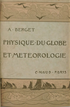 Physique du globe et météorologie. BERGET , Alphonse
