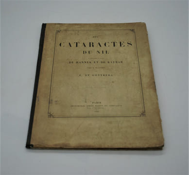 Des Cataractes du Nil et spécialement de celles de Hannek et de Kaybar. Avec 5 planches.. E. de GOTTBERG